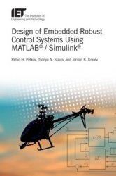 Design of Embedded Robust Control Systems Using MATLAB / Simulink