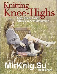 Knitting Knee-Highs. Sock Styles from Classic to Contemporary