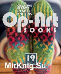 Op-Art Socks. Creative Effects in Sock Knitting
