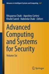 Advanced Computing and Systems for Security: Volume Six