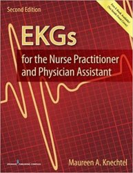 EKGs for the Nurse Practitioner and Physician Assistant, Second Edition