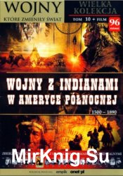 Wojny z Indianami w Ameryce Polnocnej 1500-1890 - Wojny ktore zmienily swiat Tom 10 (Book + DVD set)