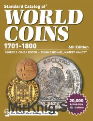 Standard Catalog of World Coins 18th Century (1701-1800). 6th Edition