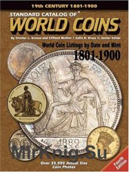 Standard Catalog of World Coins 19th Century (1801-1900). 4th Edition