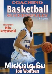 Coaching Basketball Successfully, 3rd ed.
