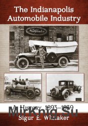 The Indianapolis Automobile Industry: A History, 18931939