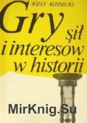 Gry sil i interesow w historii