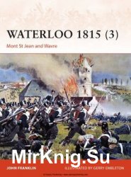 Waterloo 1815 (3): Mont St Jean and Wavre (Osprey Campaign 280)