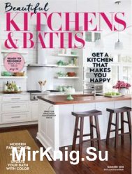 Beautiful Kitchens & Baths - Summer 2018
