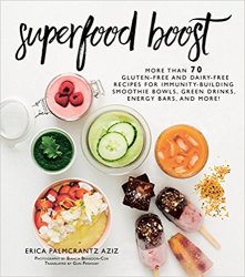 Superfood Boost: Immunity-Building Smoothie Bowls, Green Drinks, Energy Bars, and More!