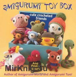 Amigurumi Toy Box. Cute Crocheted Friends