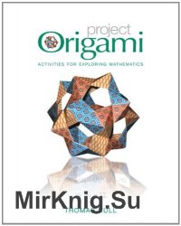 Project Origami. Activities for Exploring Mathematics