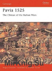Osprey Campaign 44 - Pavia 1525 - The Climax of The Italian Wars