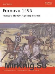 Osprey Campaign 43 - Fornovo 1495 France's Bloody Fighting Retreat