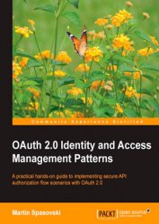 OAuth 2.0 Identity and Access Management Patterns (+code)