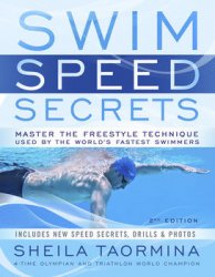 Swim Speed Secrets: Master the Freestyle Technique Used by the World's Fastest Swimmers, 2nd Edition