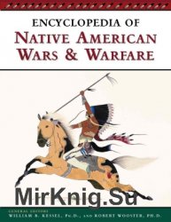 Encyclopedia Of Native American Wars And Warfare