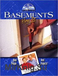 Basements How to. Real People-Real Projects