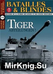 Tiger Abteilungen! Tome I (Batailles & Blindes Hors-Serie 14)