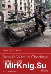 Russias Wars in Chechnya 1994-2009 (Osprey Essential Histories 78)