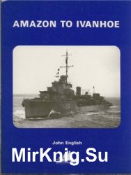 Amazon to Ivanhoe : British Standard Destroyers of the 1930s