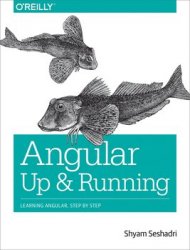 Angular: Up and Running: Learning Angular, Step by Step