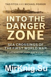 Into the Danger Zone: Sea Crossings of the First World War
