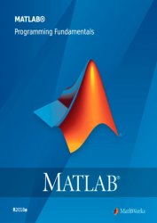 MATLAB Programming Fundamentals (Release 2018a)