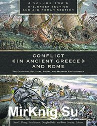 Conflict in Ancient Greece and Rome. The Definitive Political, Social, and Military Encyclopedia.  [3 volumes]