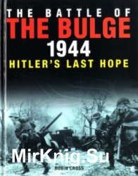 The Battle of the Bulge 1944: Hitler's Last Hope