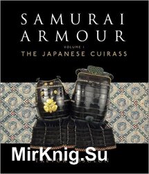 Samurai Armour Volume I: The Japanese Cuirass  (Osprey General Military)