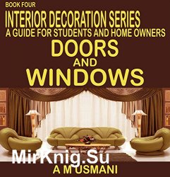 Doors and Windows: a Guide for Students of Interiors and Home Owners