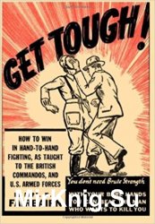 Get Tough!  How to win in hand-to-hand fighting
