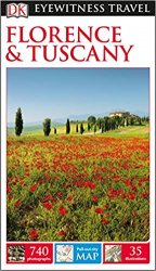 DK Eyewitness Travel Guide Florence & Tuscany, 2nd Edition