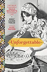 Unforgettable: The Bold Flavors of Paula Wolfert's Renegade