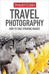 Travel Photography: How to Take Striking Photography