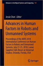Advances in Human Factors in Robots and Unmanned Systems: Proceedings of the AHFE 2018