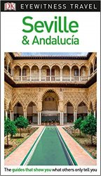 DK Eyewitness Travel Guide Seville & Andalucia