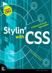 Stylin with CSS: A Designers Guide, 3rd Edition