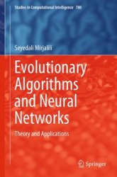 Evolutionary Algorithms and Neural Networks: Theory and Applications