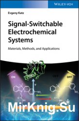 Signal-Switchable Electrochemical Systems: Materials, Methods, and Applications