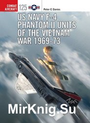 US Navy F-4 Phantom II Units of the Vietnam War 1969-1973 (Osprey Combat Aircraft 125)