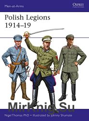 Polish Legions 1914-1919 (Osprey Men-at-Arms 518)