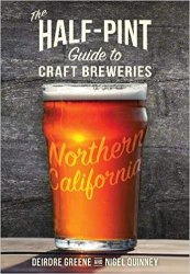 The Half-Pint Guide to Craft Breweries: Northern California