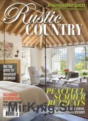 Romantic Homes: Rustic Country Summer 2018