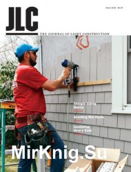 JLC (The Journal of Light Construction) - June 2018