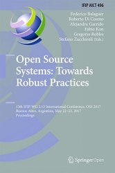 Open Source Systems: Towards Robust Practices: 13th IFIP WG 2.13 International Conference, OSS 2017, Buenos Aires, Argentina, May 22-23, 2017, Proceedings