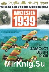 Samolot Lublin R.XIII - Wielki Leksykon Uzbrojenia. Wrzesien 1939 Tom 33