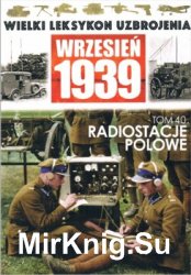 Radiostacje polowe - Wielki Leksykon Uzbrojenia. Wrzesien 1939 Tom 40