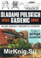 24 Pulk Ulanow - Sladami Polskich Gasienic Tom 7